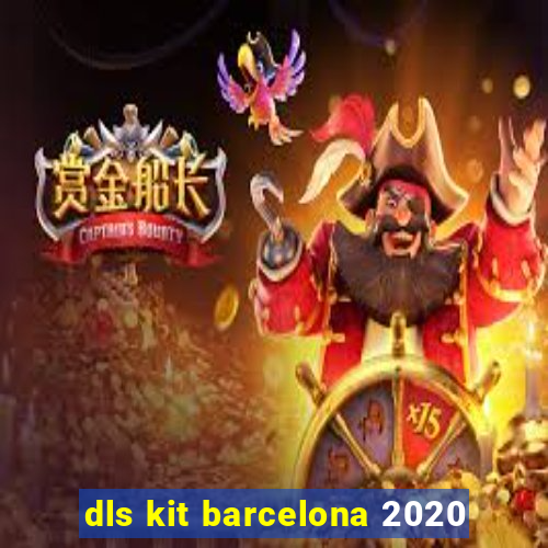 dls kit barcelona 2020